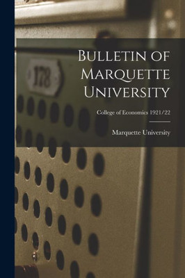 Bulletin of Marquette University; College of Economics 1921/22
