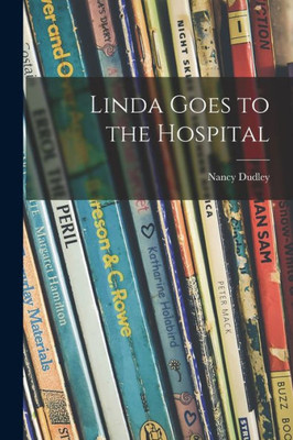 Linda Goes to the Hospital