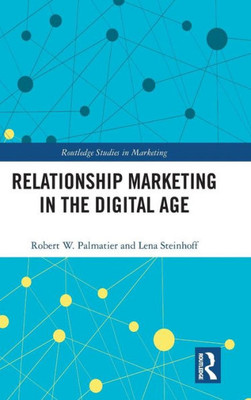 Relationship Marketing in the Digital Age (Routledge Studies in Marketing)