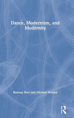 Dance, Modernism, and Modernity