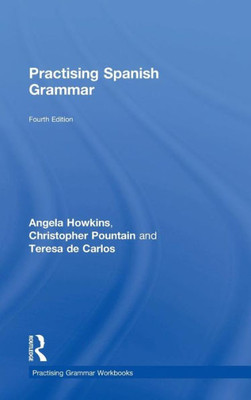 Practising Spanish Grammar (Practising Grammar Workbooks) (Spanish Edition)