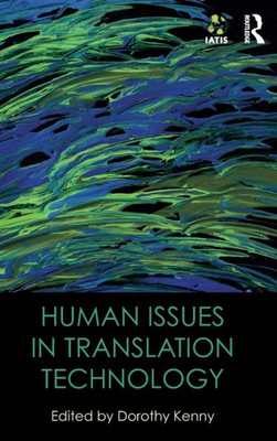 Human Issues in Translation Technology (The IATIS Yearbook)