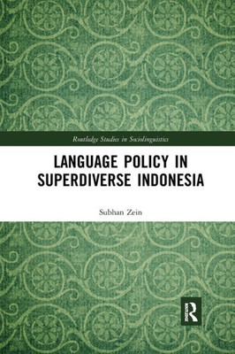 Language Policy in Superdiverse Indonesia (Routledge Studies in Sociolinguistics)