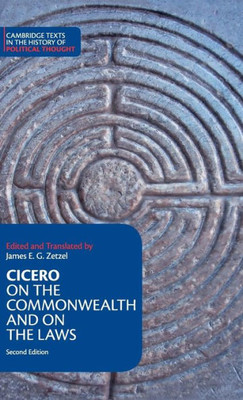 Cicero: On the Commonwealth and On the Laws (Cambridge Texts in the History of Political Thought)