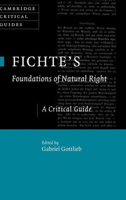 Fichte's Foundations of Natural Right: A Critical Guide (Cambridge Critical Guides)