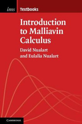 Introduction to Malliavin Calculus (Institute of Mathematical Statistics Textbooks, Series Number 9)