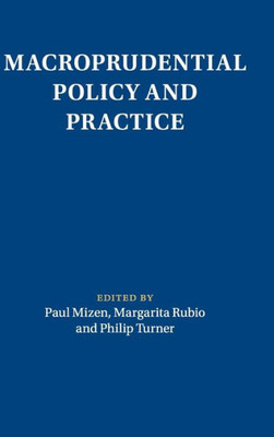Macroprudential Policy and Practice (Macroeconomic Policy Making)