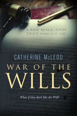 War of the Wills: What if they don't like the Will?