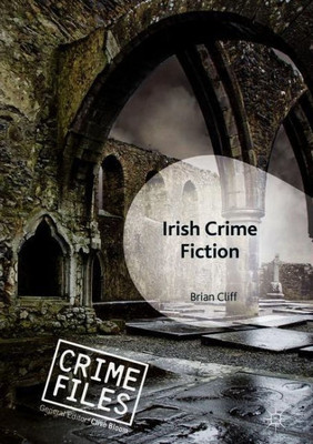 Irish Crime Fiction (Crime Files)