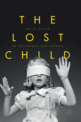 The Lost Child in Literature and Culture