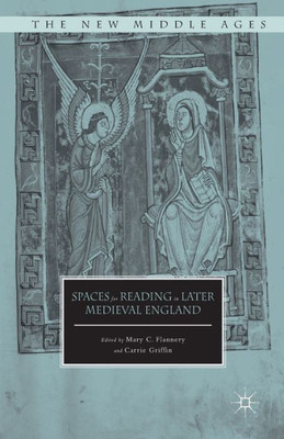 Spaces for Reading in Later Medieval England (The New Middle Ages)