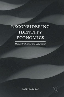 Reconsidering Identity Economics: Human Well-Being and Governance
