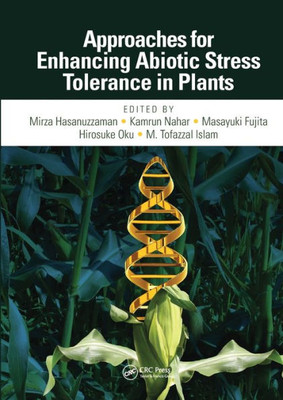 Approaches for Enhancing Abiotic Stress Tolerance in Plants: Profiling and CounterAction