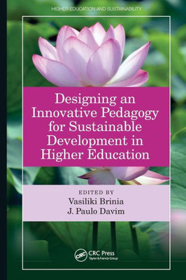 Designing an Innovative Pedagogy for Sustainable Development in Higher Education (Higher Education and Sustainability)