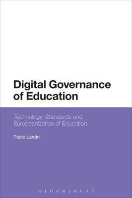 Digital Governance of Education: Technology, Standards and Europeanization of Education