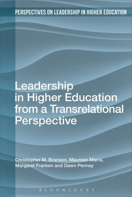 Leadership in Higher Education from a Transrelational Perspective (Perspectives on Leadership in Higher Education)