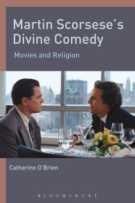 Martin Scorsese's Divine Comedy: Movies and Religion