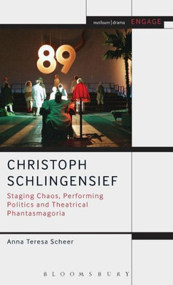 Christoph Schlingensief: Staging Chaos, Performing Politics and Theatrical Phantasmagoria (Engage)