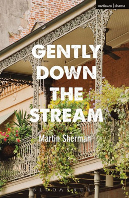 Gently Down The Stream (Modern Plays)