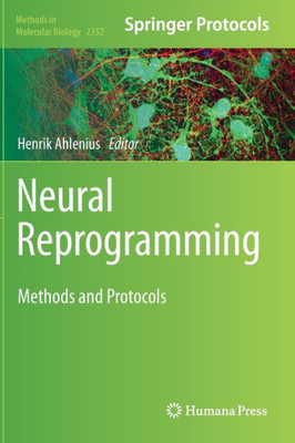Neural Reprogramming: Methods and Protocols (Methods in Molecular Biology, 2352)