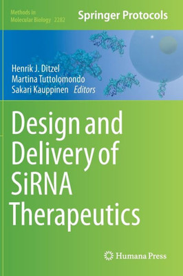 Design and Delivery of SiRNA Therapeutics (Methods in Molecular Biology, 2282)