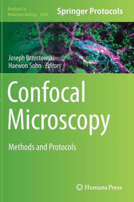 Confocal Microscopy: Methods and Protocols (Methods in Molecular Biology, 2304)