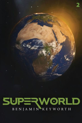 Superworld 2: An Alternate Reality Fantasy