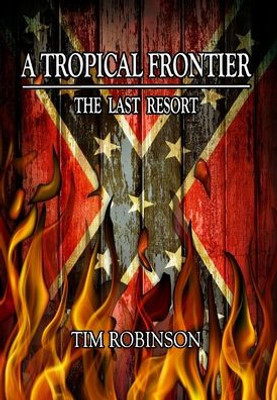 A Tropical Frontier: The Last Resort