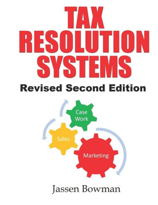 Tax Resolution Systems: Checklists For Efficient Tax Resolution Practices