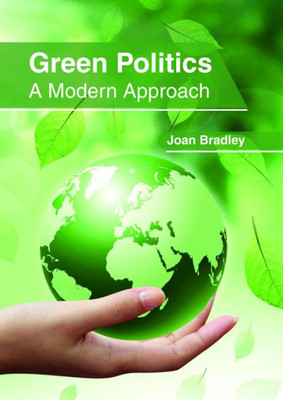 Green Politics: A Modern Approach