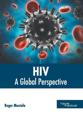 Hiv: A Global Perspective