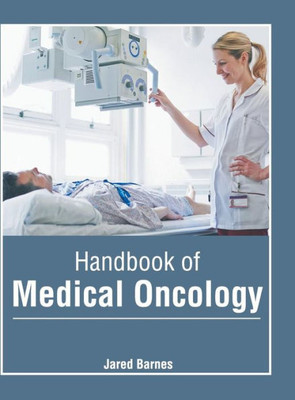 Handbook Of Medical Oncology