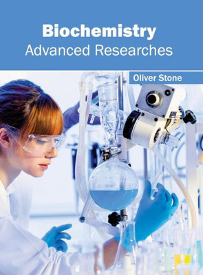 Biochemistry: Advanced Researches
