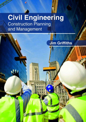 Civil Engineering: Construction Planning And Management