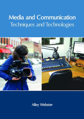 Media And Communication: Techniques And Technologies