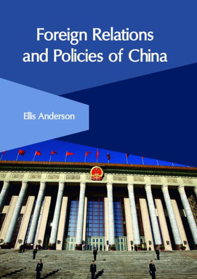 Foreign Relations And Policies Of China