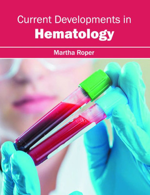 Current Developments In Hematology