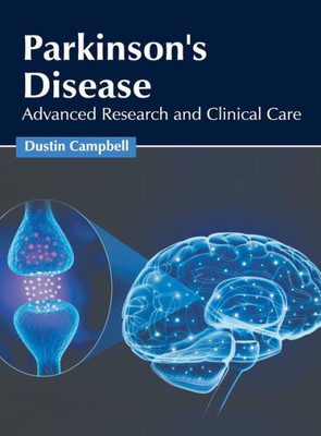 Parkinson'S Disease: Advanced Research And Clinical Care