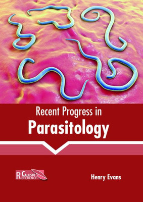 Recent Progress In Parasitology