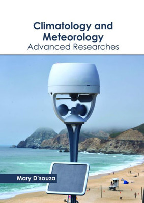 Climatology And Meteorology: Advanced Researches