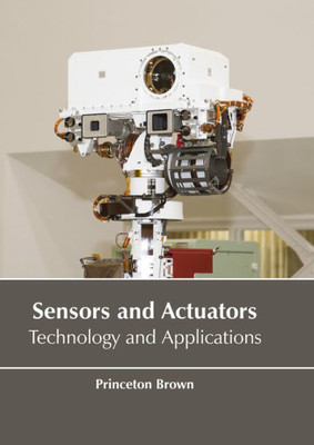 Sensors And Actuators: Technology And Applications