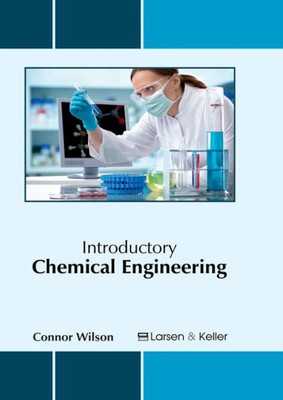 Introductory Chemical Engineering