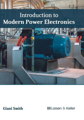 Introduction To Modern Power Electronics