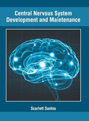 Central Nervous System Development And Maintenance