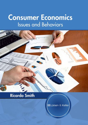 Consumer Economics: Issues And Behaviors