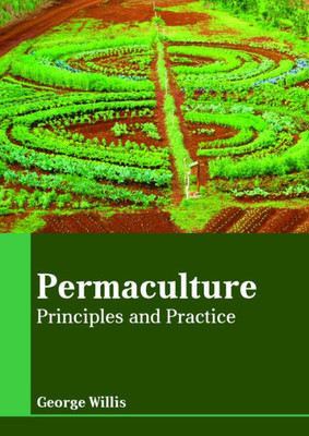 Permaculture: Principles And Practice