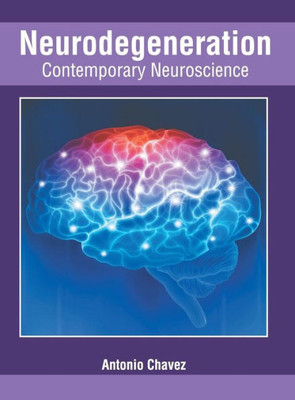 Neurodegeneration: Contemporary Neuroscience