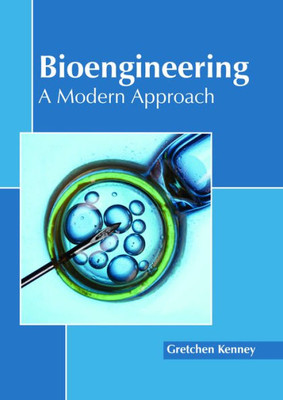 Bioengineering: A Modern Approach