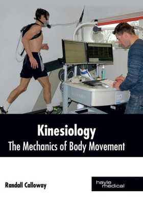 Kinesiology: The Mechanics Of Body Movement