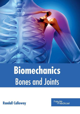 Biomechanics: Bones And Joints